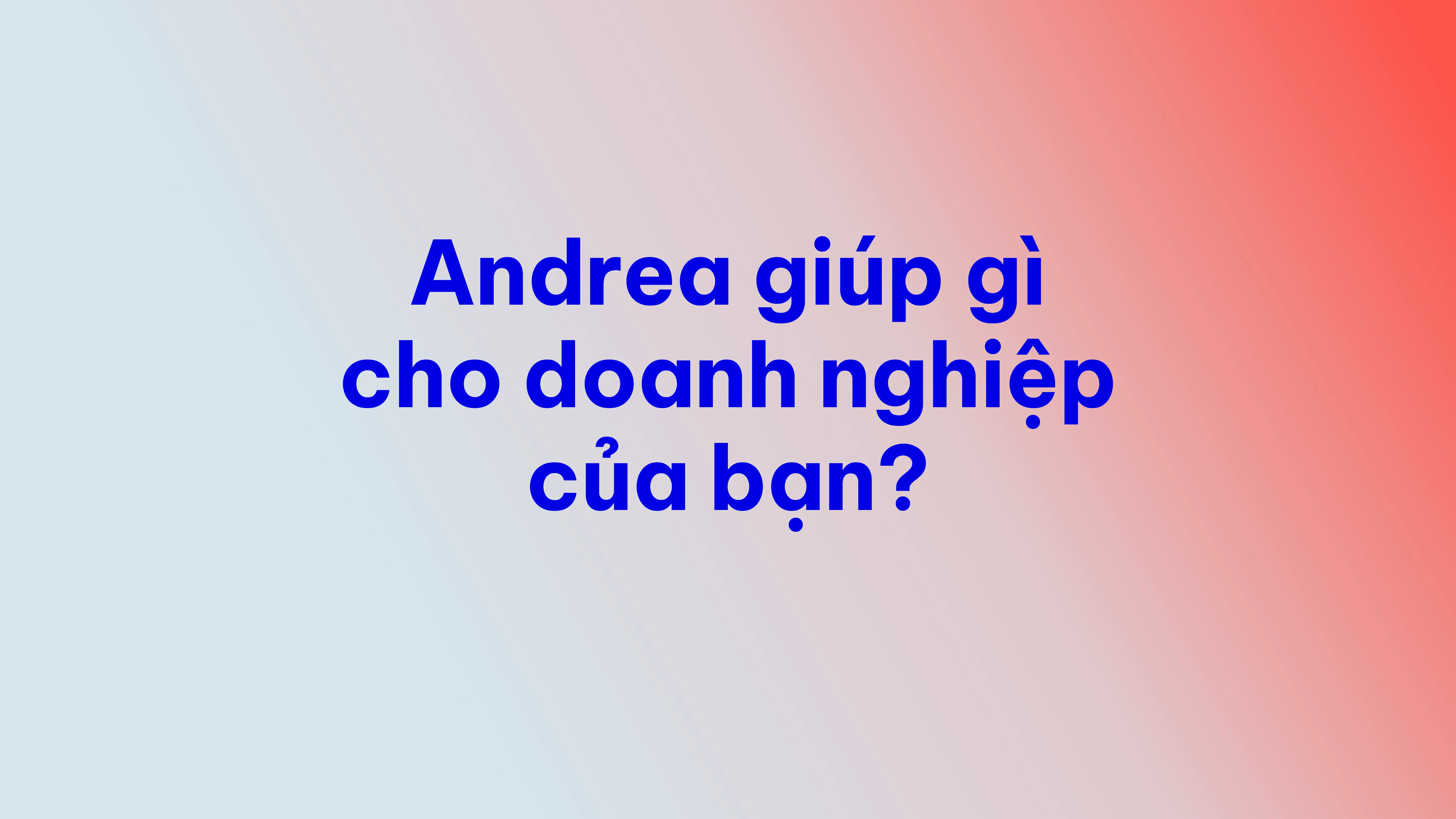 Văn phòng Andrea Branding Agency
